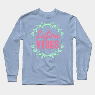 Latina Vibes - Pink words with green details Long Sleeve T-Shirt